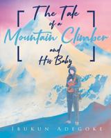 The Tale of a Mountain Climber and His Baby 164003739X Book Cover