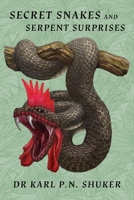 Secret Snakes and Serpent Surprises 1616465204 Book Cover