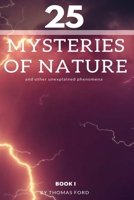 25 mysteries of nature and other unexplained phenomena (Our Planet) B088VRPRX5 Book Cover