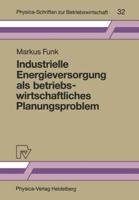 Industrielle Energieversorgung als Betriebswirtschaftliches Planungsproblem 3790805203 Book Cover