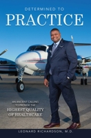 Determined to Practice: An Ancient Calling to Provide the Highest Quality of Healthcare 1599327015 Book Cover