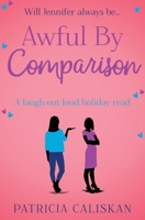 Awful By Comparison 1912786079 Book Cover