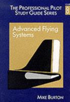 The Professional Pilot's Study Guide: Advanced Flying Systems v.8: Advanced Flying Systems Vol 8 1853102806 Book Cover