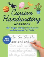 Cursive Handwriting Practice for Kids: Step-by-Step Cursive Workbook for Beginners with Letter Tracing and Fun Facts 1632176777 Book Cover