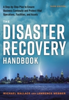 The Disaster Recovery Handbook Third Edition: A Step-by-Step Plan to Ensure Business Continuity and Protect Vital Operations, Facilities, and Assets 1400245559 Book Cover