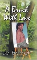 A Brush With Love 1590802667 Book Cover