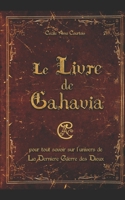 Le Livre de Gahavia: additif à La Dernière Guerre des Dieux B0B1B4YCQM Book Cover