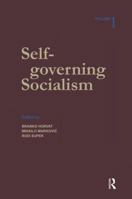 Self-Governing Socialism: A Reader (Self-Governing Socialism) 0873320603 Book Cover