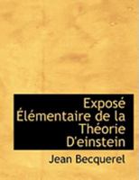Exposé Élémentaire de la Théorie D'einstein 0554884682 Book Cover