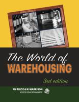The World of Warehousing: Previously Published as Warehouse Management & Inventory Control 1934231126 Book Cover