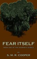 Fear Itself 1469958112 Book Cover