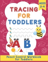 Tracing for Toddlers: Homeschool and Preschool Activity Book for Toddlers Ages 2-4 B099BW7YJP Book Cover