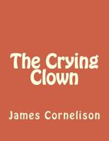 The Crying Clown 1494788691 Book Cover