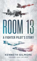 Room 13: A Fighter Pilot's Story 1967458693 Book Cover