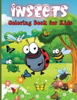 Insects Coloring Book for Kids: Adorable Bugs Drawings Coloring Book For Children, Kids Bugs & Insects Coloring Book 1308192177 Book Cover