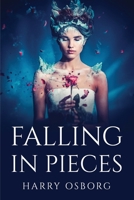 Falling to Pieces 1837611580 Book Cover