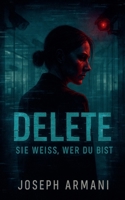 Delete - Sie weiß, wer du bist (German Edition) B0FJCGDGHL Book Cover