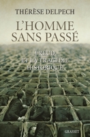 L'Homme Sans Passé: Freud Et La Tragédie Historique 2246788641 Book Cover