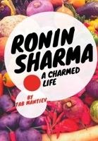 Ronin Sharma, A Charmed Life B07Y4HSTRD Book Cover