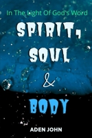 Spirit, Soul & Body - In The Light Of God's Word (Church7000) B0858TXSNL Book Cover