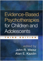 Evidence-Based Psychotherapies for Children and Adolescents 1572306831 Book Cover