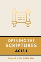 Opening the Scriptures: Acts I 0888152698 Book Cover