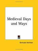 Medieval Days and Ways B0026R0D5W Book Cover