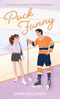 Puck Funny: A Friends to Lovers Second Chance Hockey Romance 9655754766 Book Cover