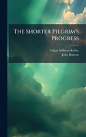 The Shorter Pilgrim's Progress 1024807274 Book Cover