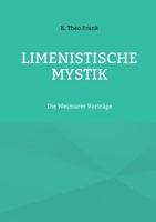 Limenistische Mystik: Die Weimarer Vorträge (German Edition) 3755795159 Book Cover