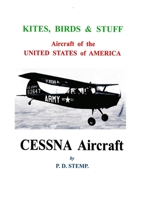 Kites, Birds & Stuff - CESSNA Aircraft 0244327157 Book Cover