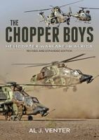 The Chopper Boys: Helicopter Warfare in Africa 1853671770 Book Cover