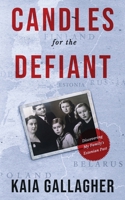 Candles for the Defiant, Discovering my Family's Estonian Past B0CVJS1FMK Book Cover