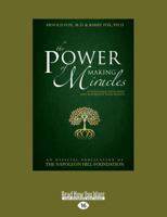 The Power of Making Miracles: Supercharge Your Mind and Rejuvenate Your Health 1525239988 Book Cover