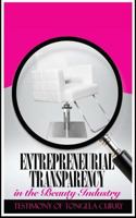 Entrepreneurial Transparency: In the Beauty Industry 1539573885 Book Cover