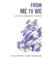 From Me to We : A Guide for Community Stewards 1949298264 Book Cover