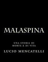 Malaspina: Una Storia Di Morte E Di Vita 198132254X Book Cover