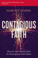 Contagious Faith Study Guide: Discover Your Natural Style for Sharing Jesus with Others 0310121906 Book Cover