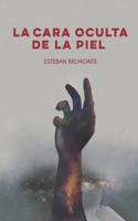 La cara oculta de la piel B088N68LMY Book Cover