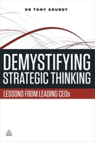Demystifying Strategic Thinking: Lessons from Leading Ceos 0749469447 Book Cover