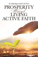 Prosperity through Living Active Faith 1644925419 Book Cover