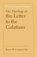 The Theology of the Letter to the Galatians (New New Testament Theology) 1108819486 Book Cover