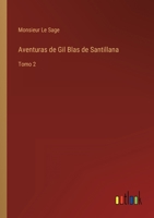 Aventuras de Gil Blas de Santillana: Tomo 2 3368116118 Book Cover