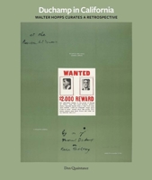 Duchamp in California: Walter Hopps Curates a Retrospective 0300286767 Book Cover
