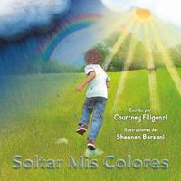 Soltar Mis Colores 0578299607 Book Cover