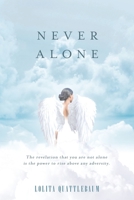 Never Alone 1792339283 Book Cover