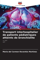 Transport interhospitalier de patients pédiatriques atteints de bronchiolite (French Edition) 6209302718 Book Cover