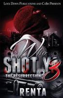 Who Shot Ya 3 : The Resurrection 1951081048 Book Cover
