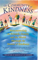 Community of Kindness: Reconnecting to Friends, Family, and the World Through the Power of Kindess 1573241482 Book Cover