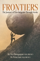 Frontiers: The Journey of Two Surgeons Through Stroke 1039176437 Book Cover